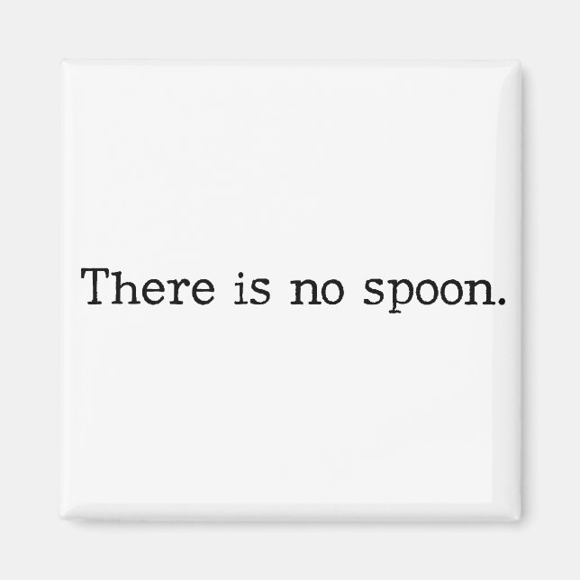There is no spoon magnet (Front)