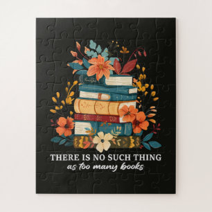 There Is No Such Thing As Too Many Books Jigsaw Puzzle