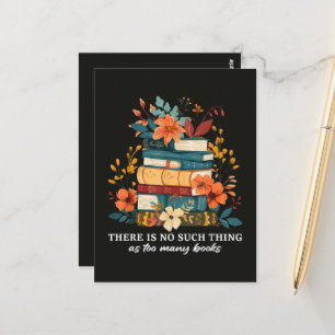 There Is No Such Thing As Too Many Books Postcard