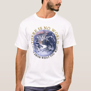 There is no world t-shirt