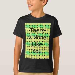There Is None Like You Art Print T-Shirt