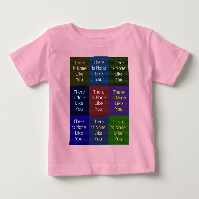 There is None Like You Pop Art Colour Design Baby T-Shirt (Front)
