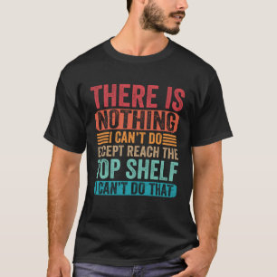 There Is Nothing I Can t Do Except Reach The Top S