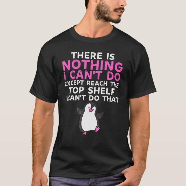 There Is Nothing I Cant Do Except Reach The Top Sh (Front)