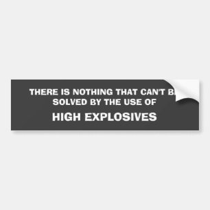 THERE IS NOTHING THAT CAN'T BE SOLVED BY THE US... BUMPER STICKER