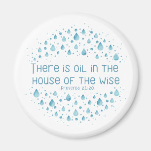 There is Oil in the House of the Wise Magnet