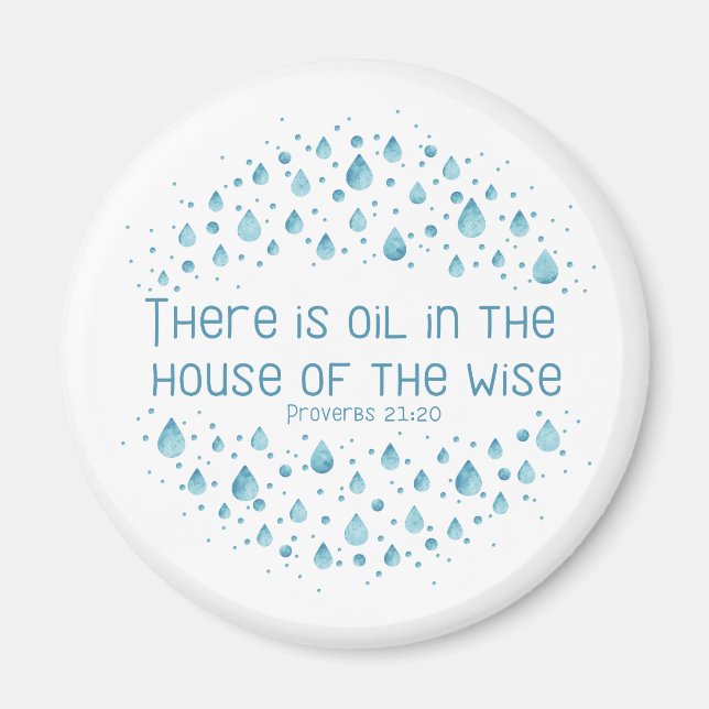 There is Oil in the House of the Wise Magnet (Front)