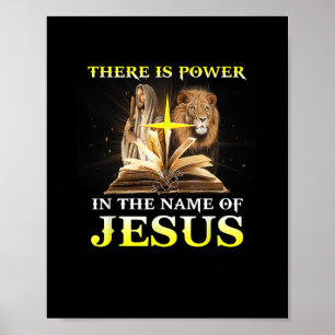 There Is Power In The Name Of Jesus Lion Christian Poster