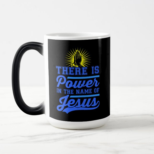 There is Power In the Name of Jesus Magic Mug (Left)