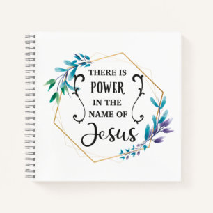 There is Power in the Name of Jesus Notebook