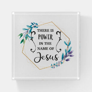 There is Power in the Name of Jesus  Paperweight