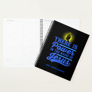 There is Power In the Name of Jesus Planner