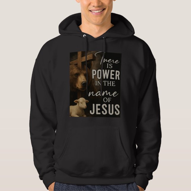  There Is Power in the Name of JesusT-Shirt Hoodie (Front)