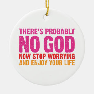 There Is Probably No God Ceramic Tree Decoration