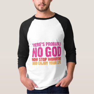 There Is Probably No God T-Shirt
