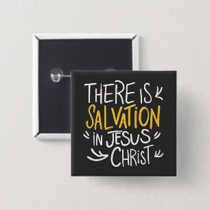 There is Salvation in Jesus Christ 15 Cm Square Badge