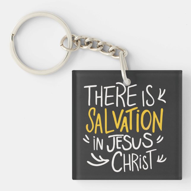 There is Salvation in Jesus Christ Key Ring (Front)