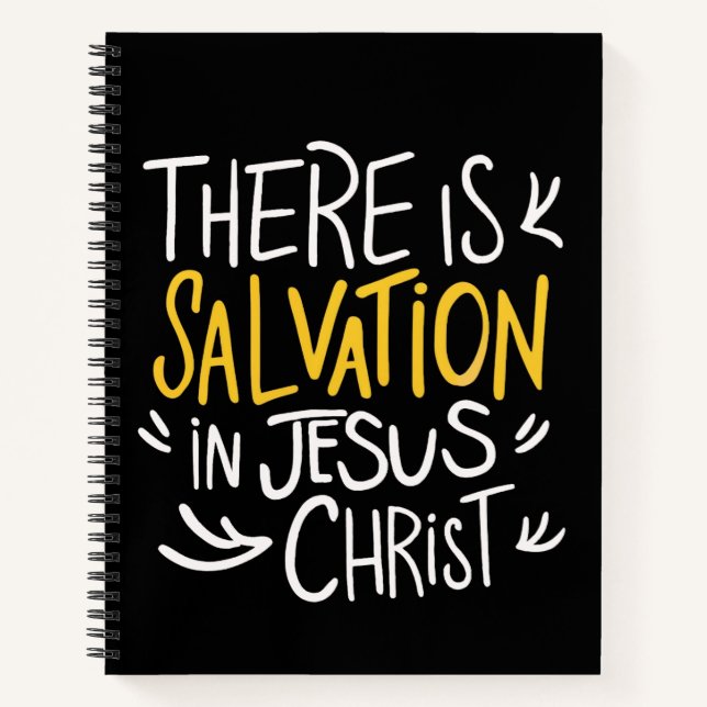 There is Salvation in Jesus Christ Notebook (Front)