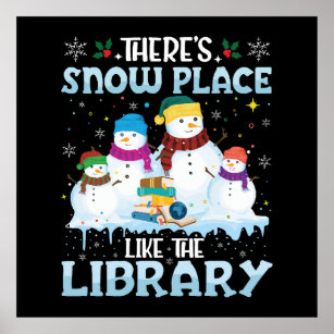 There is Snow Place Like The Library Christmas Poster