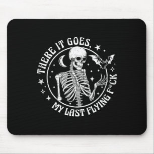 There It Goes My Last Flying F Halloween Skeleton Mouse Pad