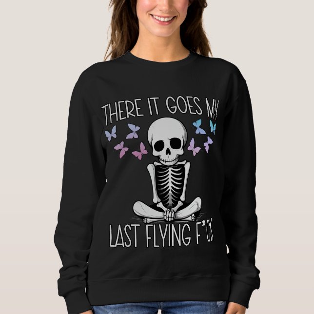 There It Goes My Last Flying F Sweatshirt (Front)