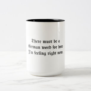 There Must Be a German Word Two-Tone Coffee Mug