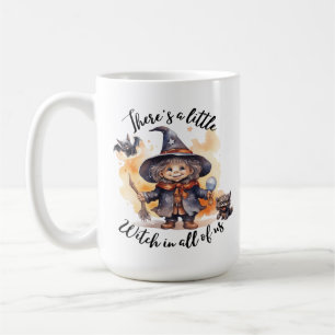 There’s a Little Witch in All of Us Coffee Mug