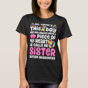 There S This Boy He Calls Me Sister Autism Awaren T-Shirt