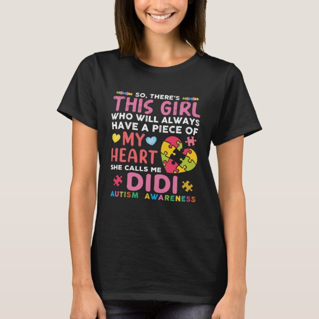 There s This Girl She Calls Me Didi Autism Awarene T-Shirt (Front)