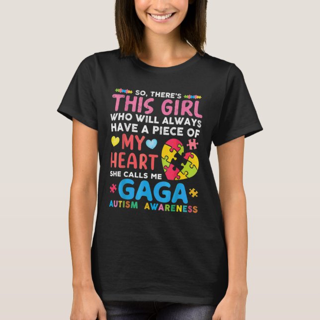 There S This Girl She Calls Me Gaga Autism Awarene T-Shirt (Front)