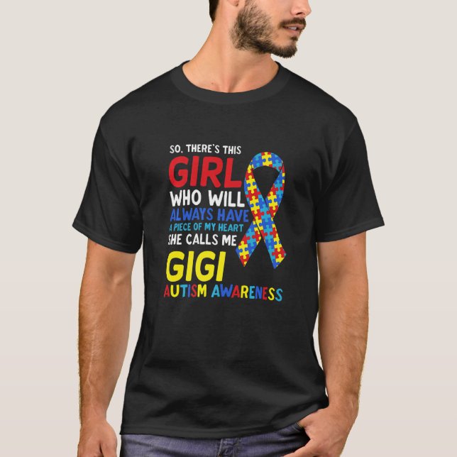 There S This Girl She Calls Me Gigi Gg Autism Awar T-Shirt (Front)