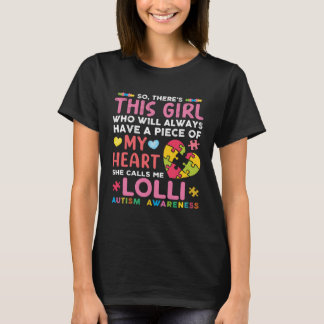 There s This Girl She Calls Me Lolli Autism Awaren T-Shirt