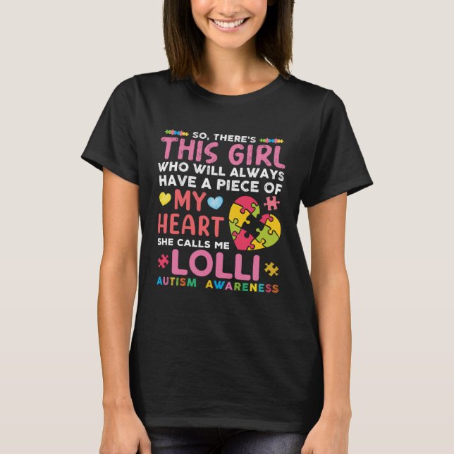 There s This Girl She Calls Me Lolli Autism Awaren T-Shirt (Front)