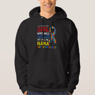 There S This Girl She Calls Me Nana Grandma Autism Hoodie