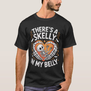There Skelly In My Belly Skeleton Women Halloween T-Shirt