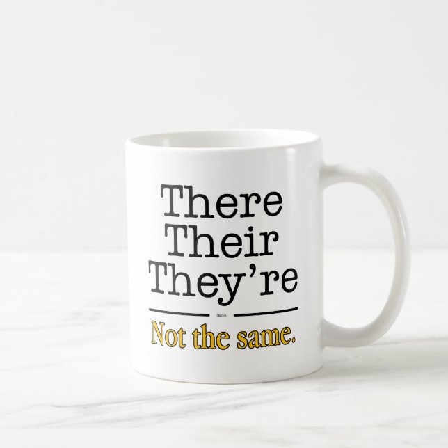 There, Their and They're. Coffee Mug (Right)