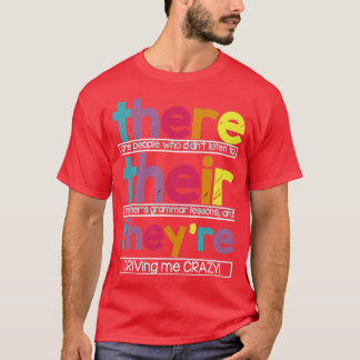 There Their TheyRe English Grammar Teacher Humor T-Shirt