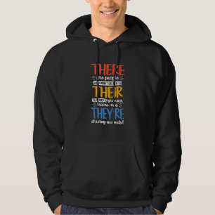 There Their They're English Grammar Teacher Pun 3 Hoodie