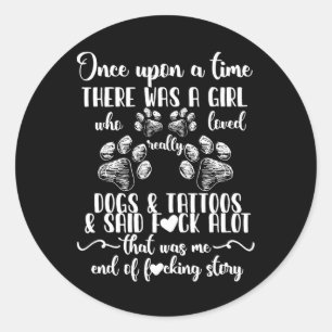 There Was A Girl Who Really Loved Dog &amp; Tattoo Classic Round Sticker