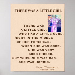 THERE WAS A LITTLE GIRL poem Poster