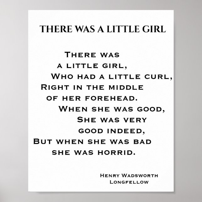 THERE WAS A LITTLE GIRL poem Poster (Front)