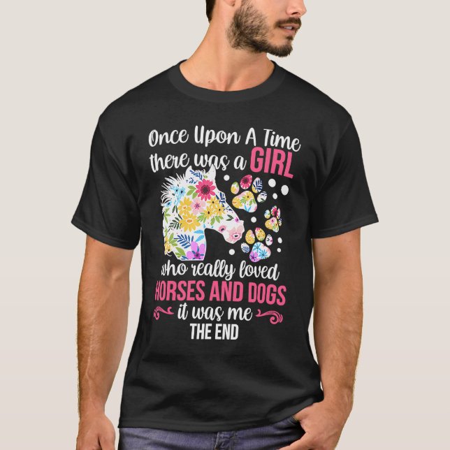 There Was Girl Who Loved Horse And Dog Breed Pets T-Shirt (Front)