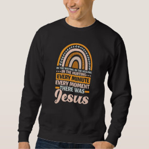 There Was Jesus Christian Religion Religious Rainb Sweatshirt