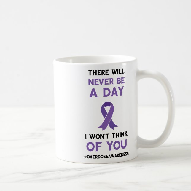 There Will Never Be A Day Purple Ribbon Overdose A Coffee Mug (Right)