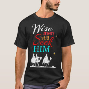 There Wise Men 3 Kings Visited Jesus T-Shirt