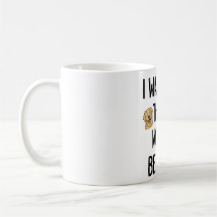 There Would Be Dogs Coffee Mug