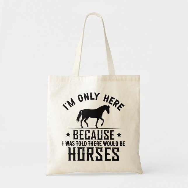 There Would Be Horses Tote Bag (Front)