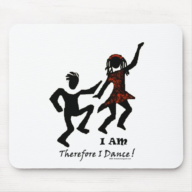 Therefore I Dance Mouse Pad (Front)