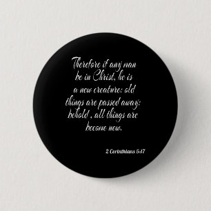 Therefore If Any Man Be In Christ He Is A New Crea 6 Cm Round Badge