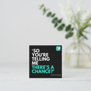 THERE'S A CHANCE SQUARE BUSINESS CARD